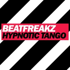 Hypnotic Tango - Single - Beatfreakz Hypnotic Tango - Single - Beatfreakz