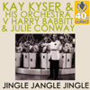 Jingle Jangle Jingle - Kay Kyser and His Orchestra, Harry Babbitt & Julie Conway