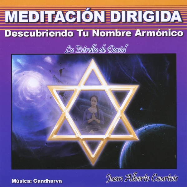 Descubriendo Tu Nombre Armónico (La Estrella de David) [Meditación Dirigida]