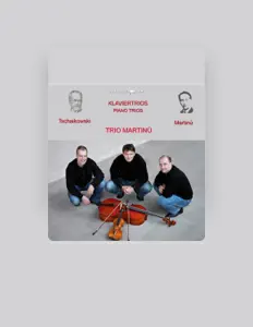 聆聽 Trio Martinu、觀看音樂影片、閱讀小傳、查看巡演日期等！