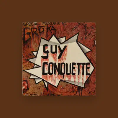 Listen to Guy Conquette, watch music videos, read bio, see tour dates & more!