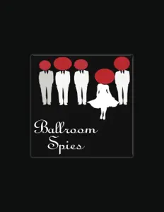 Escucha a Ballroom Spies, mira vídeos musicales, lee la biografía, consulta fechas de giras y mucho más.
