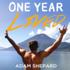 One Year Lived (Unabridged) - Adam Shepard