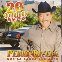 20 Corridos Macizos - Pedro Rivera