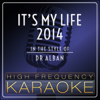 It's My Life 2014 (Karaoke Version) - High Frequency Karaoke