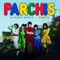 La Canción de Parchis - Parchis lyrics