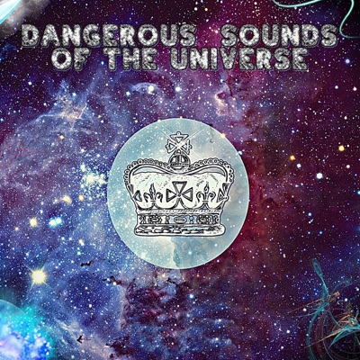Dangerous Sounds of the Universe Vol.1
