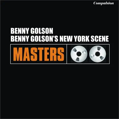 Benny Golson's New York Scene - Benny Golson
