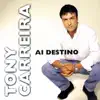Ai Destino, Ai Destino