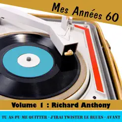 Mes années soixante, vol. 1 : Richard Anthony - Richard Anthony