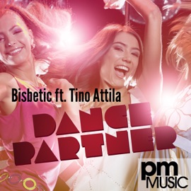 Dance Partner (feat. Tino Attila) Bisbetic