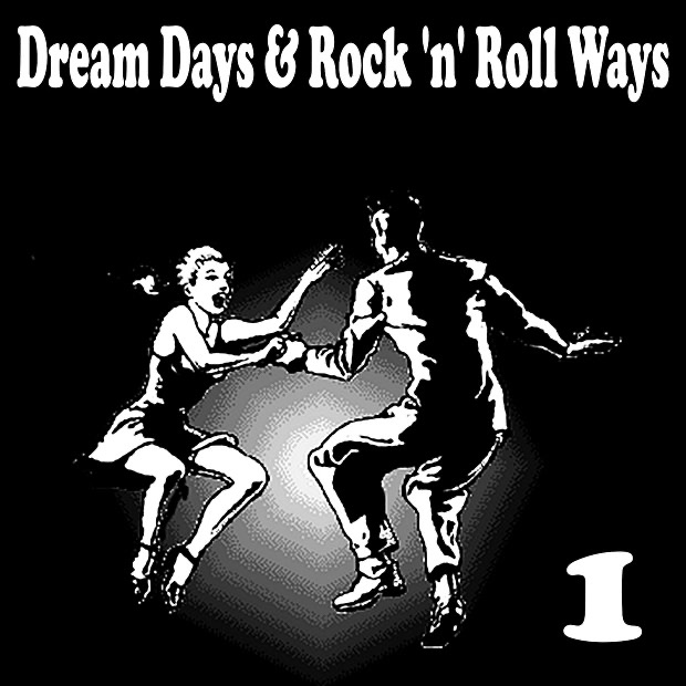 Dream Days & Rock 'n' Roll Ways, Vol. 1