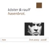 Hasenbrot. Nox Live 2003 - 2008, 2012