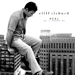 Cliff Richard Real As I Wanna Be
