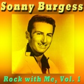 Sonny Burgess - We Wanna Boggie