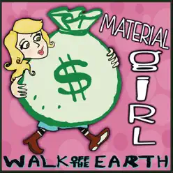 Material Girl - Single - Walk Off The Earth