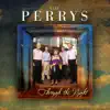The Perrys - I Got a Hold of God This Morning