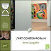 L'art contemporain en 1 heure: Collection "Que sais-je?" - Anne Cauquelin