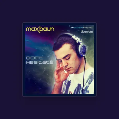 Listen to Max Baun, watch music videos, read bio, see tour dates & more!