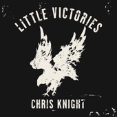 Chris Knight - (6)  Little Victories  w/John Prine