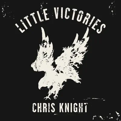 Little Victories - Chris Knight Little Victories - Chris Knight