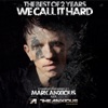 Best Of 2 Years We Call It Hard Compiled And Mixed By Mark Anxious Aka The Anxious
