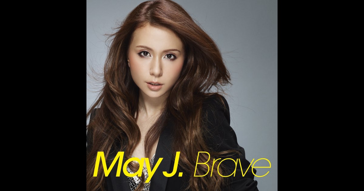 Brave - May J.의 앨범 - Apple Music Apple Music에서 감상하는 May J.의 Brave