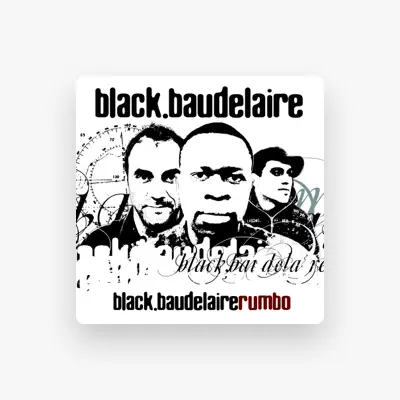 Listen to Black Baudelaire, watch music videos, read bio, see tour dates & more!