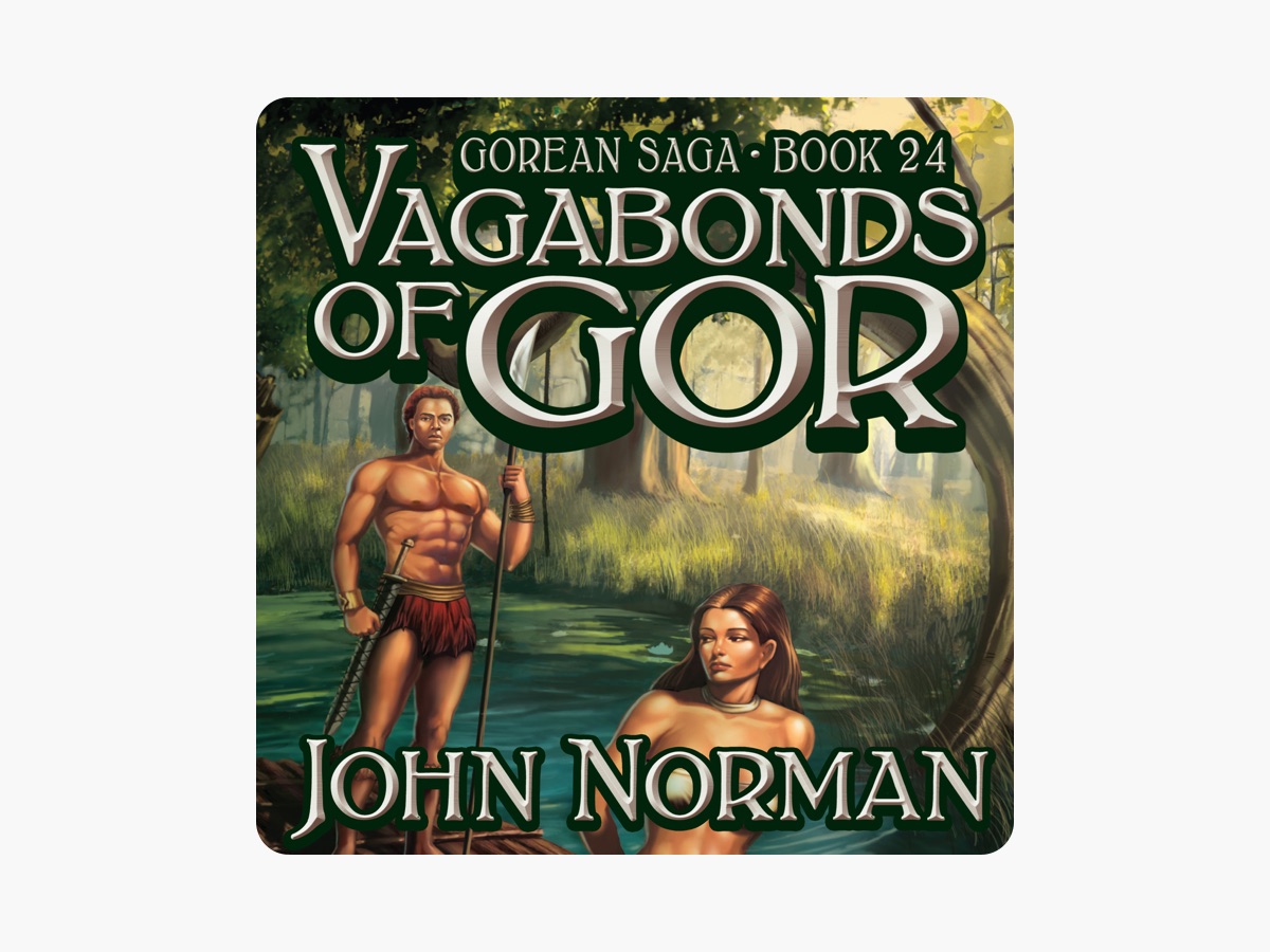 gorean Vagabonds of Gor: Gorean Saga, Book 24 (Unabridged) by John Norman on Apple  Books