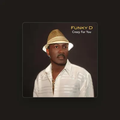 Listen to Funky D, watch music videos, read bio, see tour dates & more!