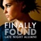 Finally Found (Max Vangeli Radio Mix) - Late Night Alumni lyrics