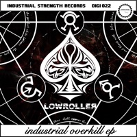 Industrial Overkill EP - Lowroller