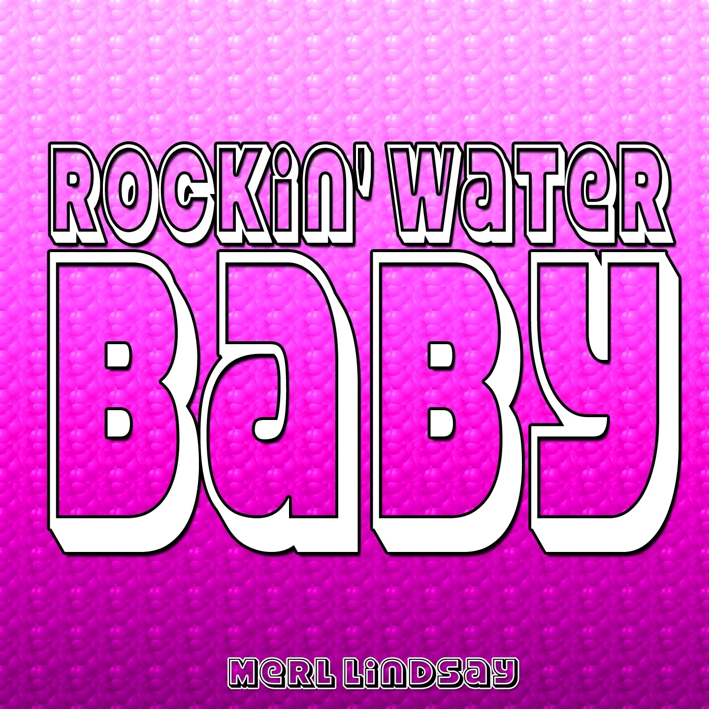 Rockin' Water Baby - Single