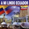 A Mi Lindo Ecuador - Pueblo Nuevo lyrics