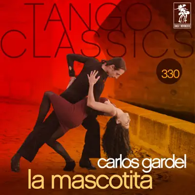 Tango Classics 330: La Mascotita (with Guillermo Barbieri) - Carlos Gardel