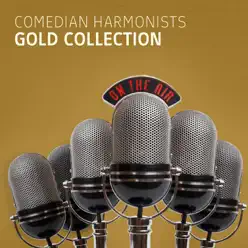 Gold Collection - Comedian Harmonists Gold Collection - Comedian Harmonists
