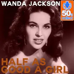 Half As Good a Girl (Remastered) - Single - Wanda Jackson