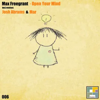 Open Your Mind - Single by Max Freegrant album reviews, ratings, credits