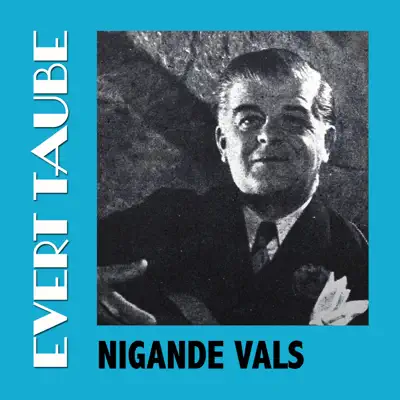 Nigande Vals - Evert Taube