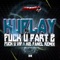 Fuck U - kuplay lyrics