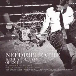 Keep Your Eyes Open - Songs from the Reckoning Sessions - EP - Needtobreathe