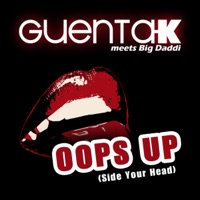 Oops Up (Side Your Head) [Remixes] - EP - Guenta K & Big Daddi