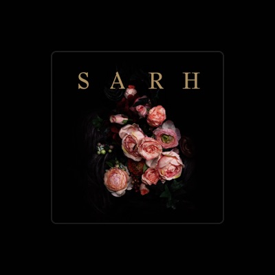 Listen to Sarh, watch music videos, read bio, see tour dates & more!