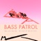 Bass Patrol - Aplphonic & Storm Catcher lyrics