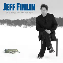 Live Songs for the Ice Age - Jeff Finlin