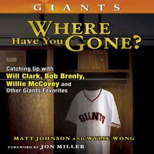 San Francisco Giants: Where Have You Gone? (Unabridged)