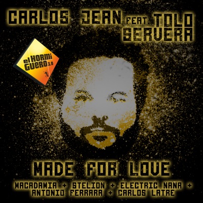 Made for Love (feat. Tolo Servera, Macadamia, Stelion, Electric Nana, Antonio Ferrara & Carlos Latre) - Single