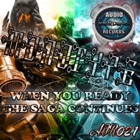 When You Ready / The Saga Continues - Single - Monotype