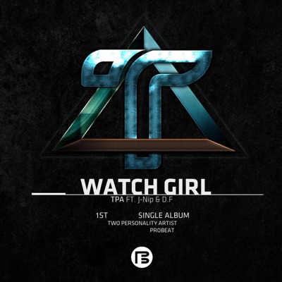 Watch Girl (feat. J-Niq & D & F) - Single
