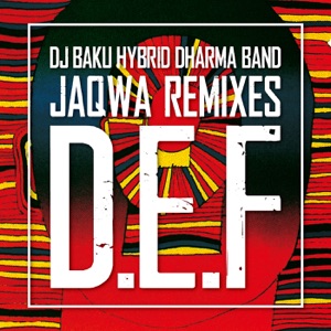 DJ Baku Hybrid Dharma Band (JaQwa Remix) [D.E.F Remixes]
